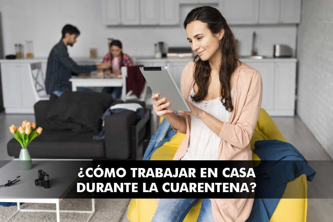 Como Trabajar En Casa Durante La Cuarentena Venta De Departamentos Y Oficinas En Lima Procity