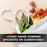 como hacer compras eficientes en cuarentena