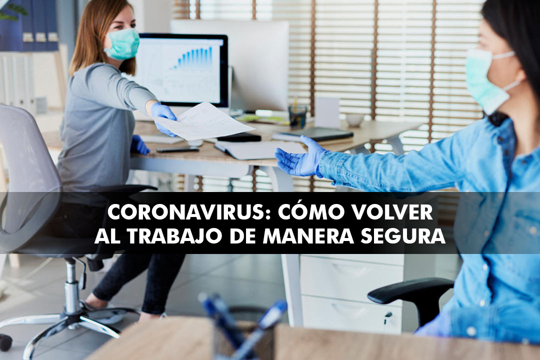 Coronavirus como volver al trabajo de manera segura