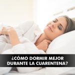 como dormir mejor durante la cuarentena